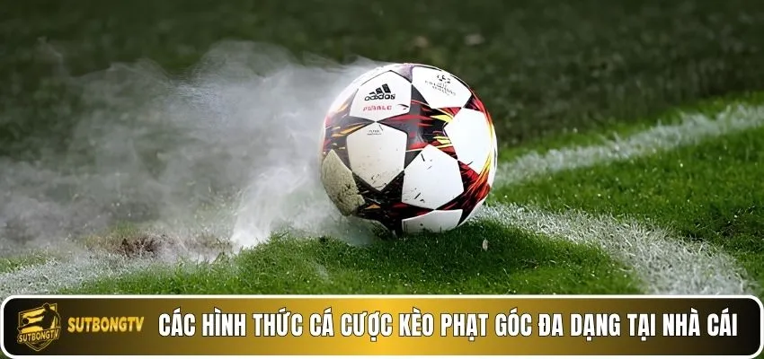 Các hình thức cá cược kèo phạt góc đa dạng tại nhà cái.
