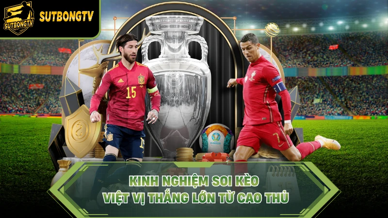 Kinh nghiệm soi kèo việt vị thắng lớn từ cao thủ.