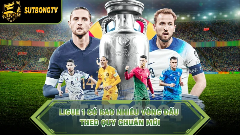 Ligue 1 có bao nhiêu vòng đấu theo quy chuẩn mới