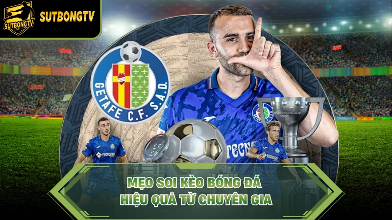 Mẹo soi kèo bóng đá hiệu quả từ chuyên gia
