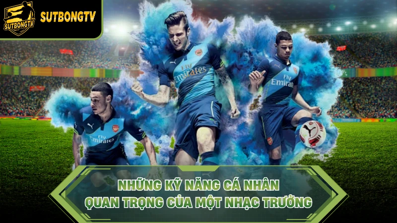 Những kỹ năng cá nhân quan trọng của một nhạc trưởng