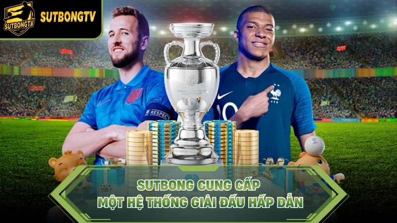 Sutbong cung cấp một hệ thống giải đấu hấp dẫn