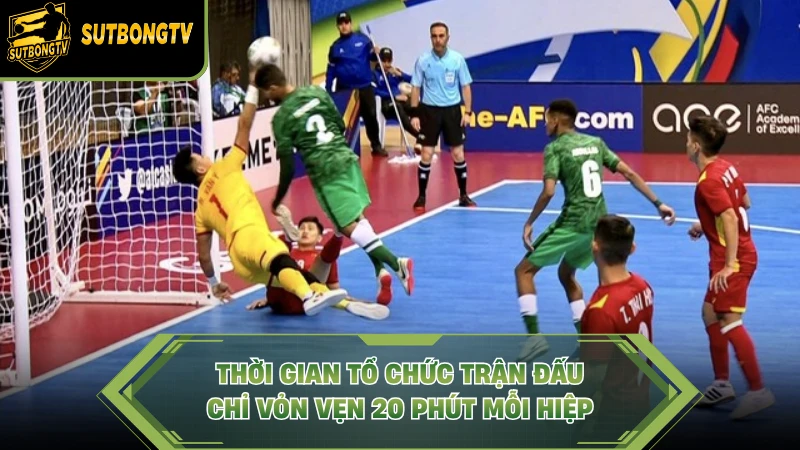 Thời gian tổ chức trận đấu chỉ vỏn vẹn 20 phút mỗi hiệp
