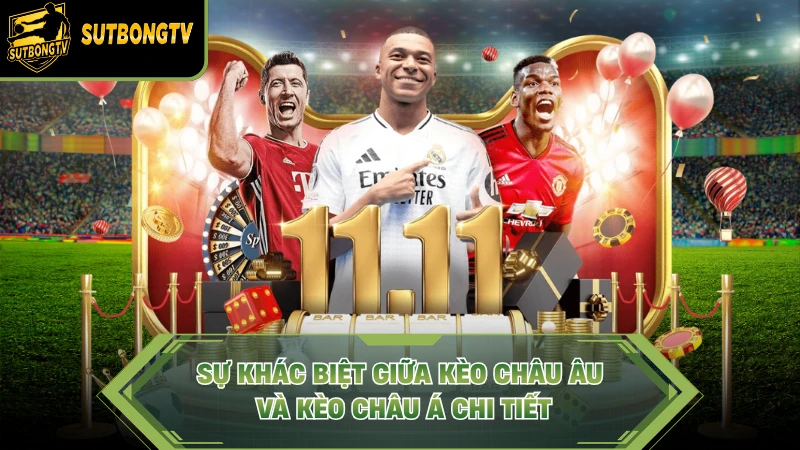 sự khác biệt giữa kèo châu âu và kèo châu á